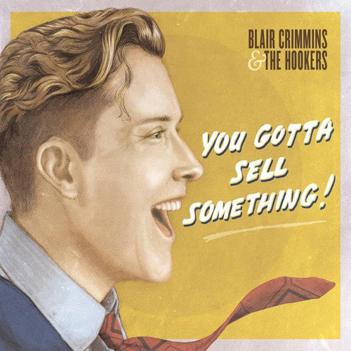 Blair Crimmins: You Gotta Sell Something