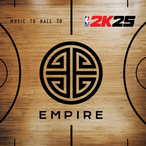 EMPIRE: EMPIRE & 2K25 Present: Music to Ball to
