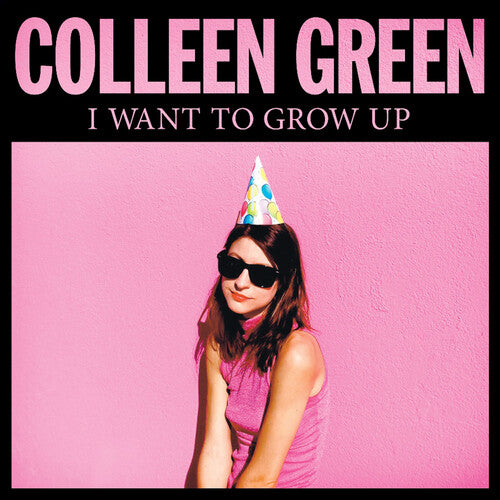 Colleen Green: I Want to Grow Up - Pink