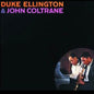 Duke Ellington & John Coltrane: Duke Ellington & John Coltrane