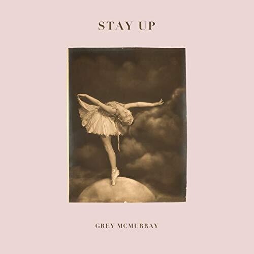 Grey McMurray: Stay Up