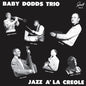 Baby Dodds Trio: Jazz A La Creole