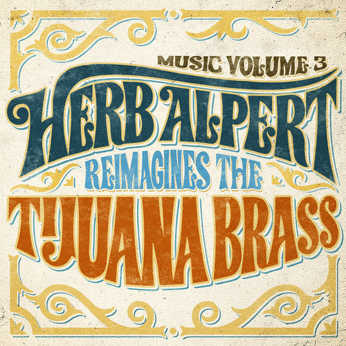 Herb Alpert: Music 3 - Herb Alpert Reimagines The Tijuana Brass