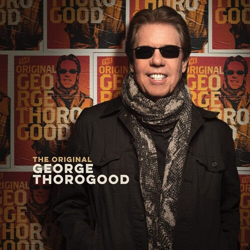 George Thorogood: The Original George Thorogood