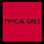 Various Artists: Typical Girls Volume 6 / Various