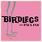 Birdlegs & Pauline: Birdlegs & Pauline - Baby Pink