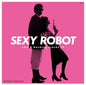 Hitomi Tohyama: SEXY ROBOT edit & backing tracks EP