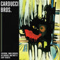 Carducci Bros: Carducci Bros