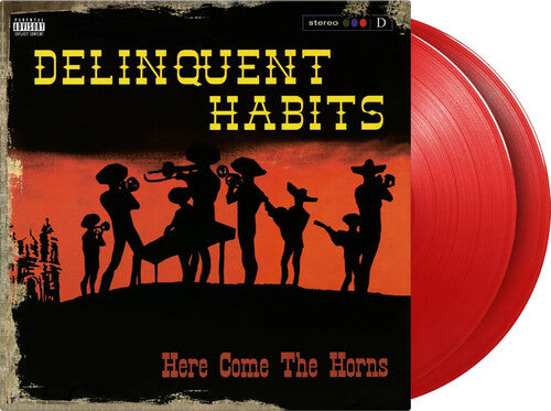 Delinquent Habits: Here Comes The Horns- Limited 180-Gram Red Colored Vinyl