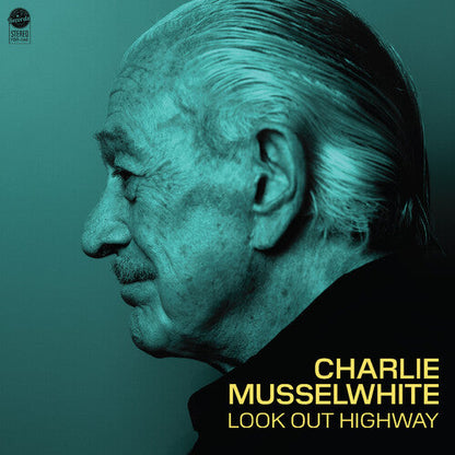 Charlie Musselwhite: Look Out Highway